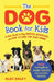 The Dog Book for Kids: A Kid's Guide to Dog Breeds, Behaviors, and How to Care for Your Canine - Plus Unforgettable Doggie Heroes and Incredible Trivi by Alec Haley