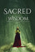 Sacred Wisdom: Embracing the Path of Wicca, Druidry, Spells, Grimoires and Totems by Raven And Crow