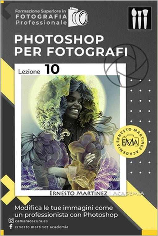 Photoshop per Fotografi: Modifica le tue immagini come un professionista con Photoshop by Ernesto Martinez