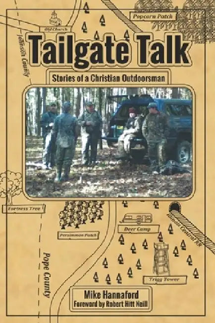 Tailgate Talk: Stories of a Christian Outdoorsman by Robert Hitt Neill