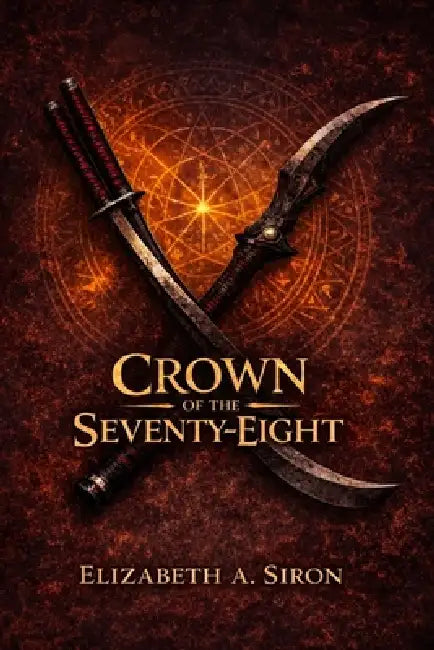 Crown of the seventy-eight by Elizabeth A. Siron