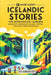 69 More Short Icelandic Stories for Intermediate Learners: Engage with Intermediate Icelandic Through Tales That Intrigue and Educate! by Adrian Gee