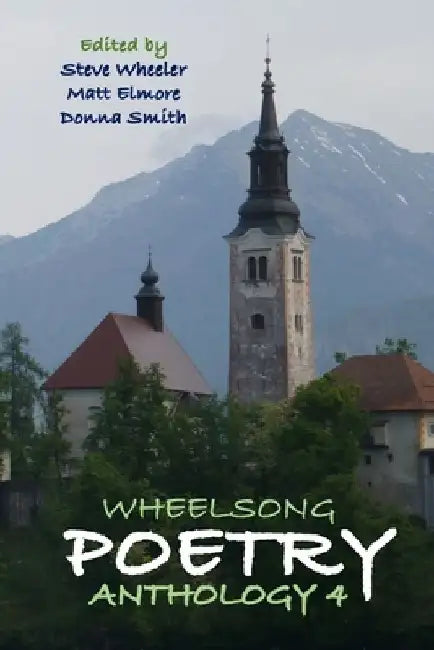 Wheelsong Poetry Anthology 4 by Steve Wheeler