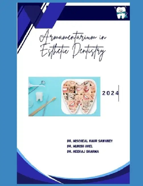 Armamentarium in Esthetic Dentistry by Munish Goel