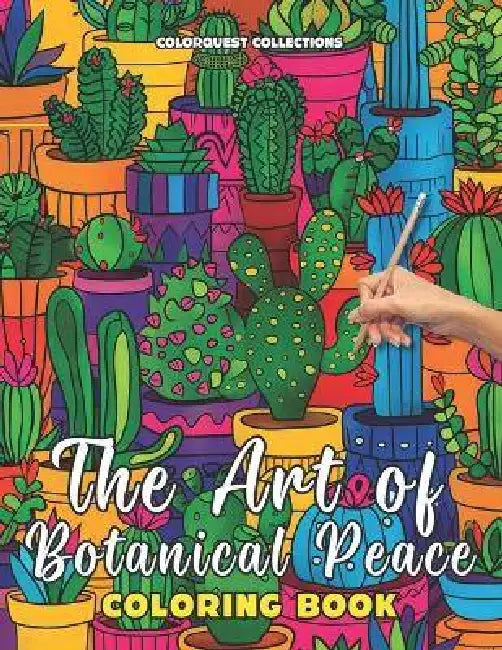 The Art Of Botanical Peace Coloring Book