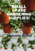 Small Space Gardening Supplies! by Malcolm B. Riel