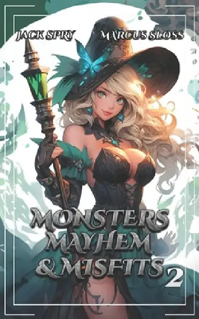 Monsters Mayhem & Misfits 2: A LitRPG Fantasy by Marcus Sloss