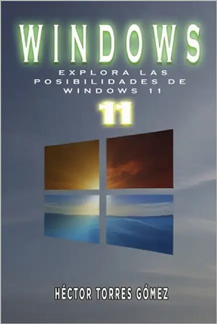 Explora las Posibilidades de Windows 11 by Torres, Héctor