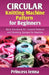 Circular Knitting Machine Pattern for Beginners: Basic Handbook for Creative Patterns and Stunning Designs for Newbies by Princess Jenna