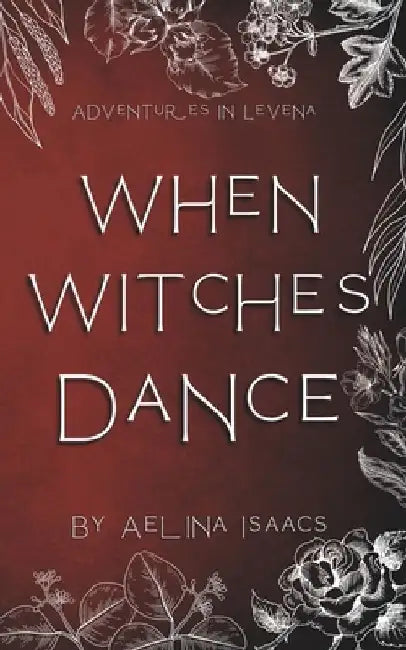 When Witches Dance: A Beltane Special by Aelina Isaacs