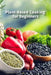 Plant-Based Cooking for Beginners by Volodymyr Rybaiev