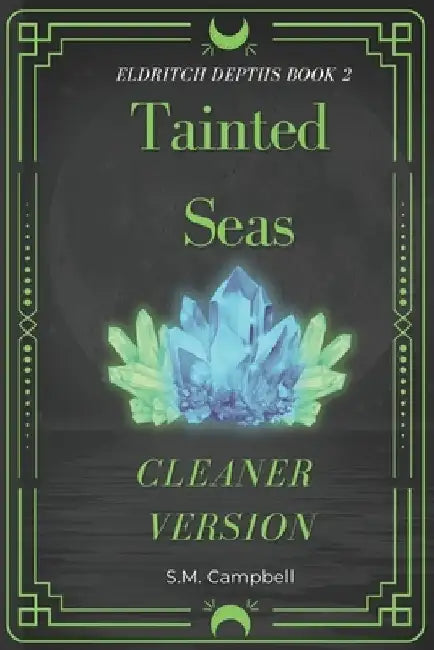 Tainted Seas: Clean Version by S. M. Campbell Campbell