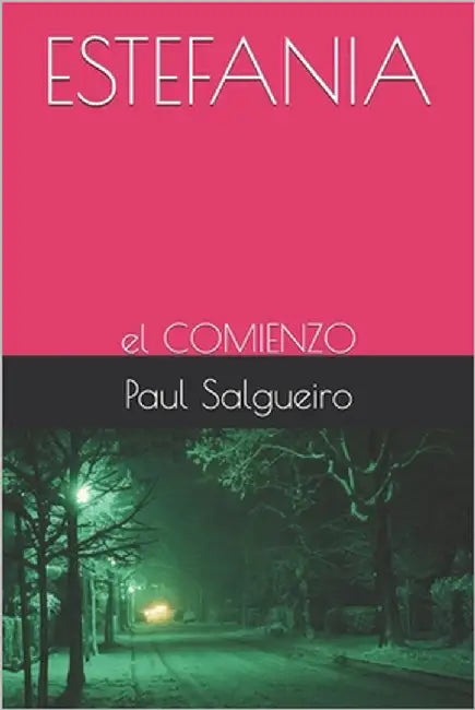 Estefania: el COMIENZO by Salgueiro, Paul