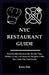 NYC Restaurant Guide: Uncover the Best Restaurants, Insider Tips, Hidden Gems, and Seasonal Delights in this New York City Food Guide by Keira Dale