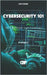 Cybersecurity 101: Vom Anfänger zum Experten by H, Can Bartu