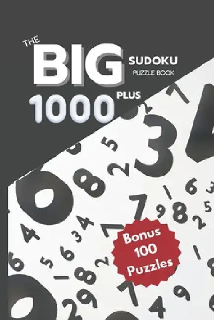 The Big Sudoku Puzzle Book: From Easy to Hard with 100 Bonus Hard Sudokus by Josie Wellington