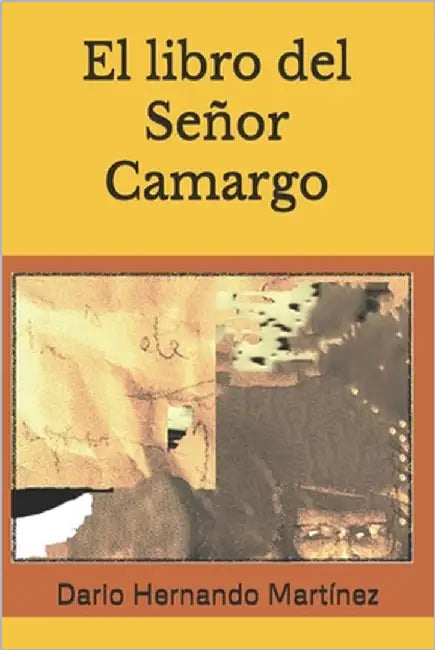 El libro del Señor Camargo by Martínez, Dario Hernando