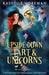 Upside Down Tart and Unicorns by Rashelle Workman