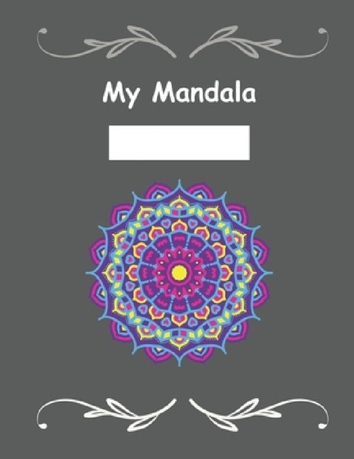 My Mandala Coloring book: Over 100 unique designs by Jessy Maddy