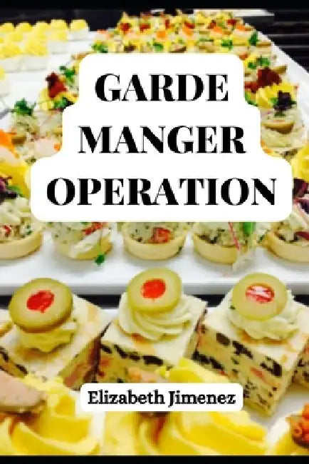 Garde Manger Operation by Elizabeth Jimenez