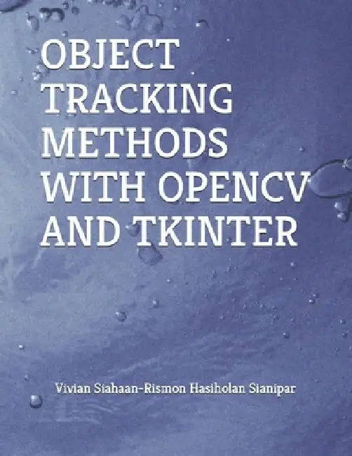 Object Tracking Methods with Opencv and Tkinter by Rismon Hasiholan Sianipar