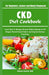 CKD Diet Cookbook: For Beginners, Seniors and Newly Diagnosed: Learn How to Manage Chronic Kidney Disease in All Stages, Prevent Renal Fa by Michael Slowick Rdn