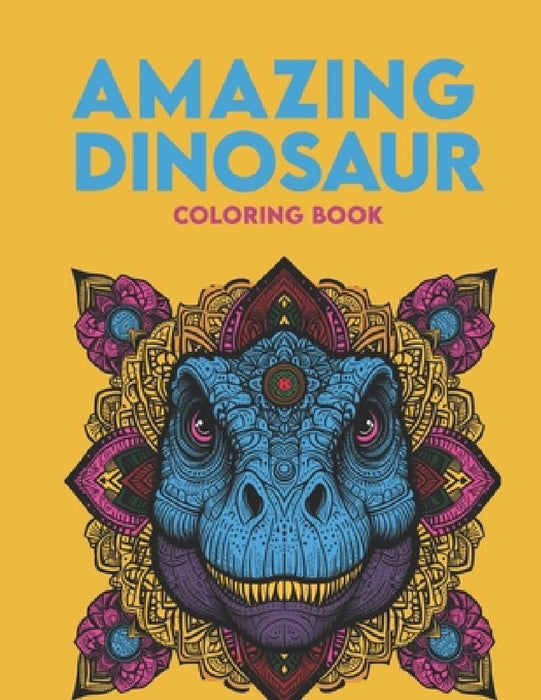Amazing Dinosaur Coloring Book by Joyce Publications