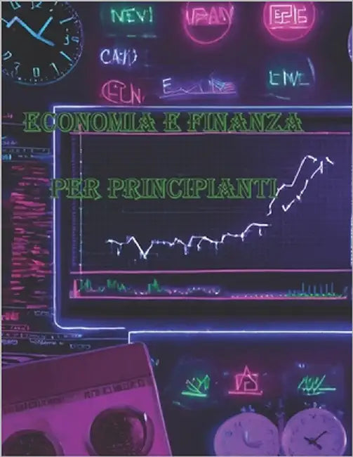 Economia e Finanza: Per principianti by Morri, Lorenzo
