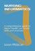 Nursing Informatics: A comprehensive guide to digital health care trends tools and practices by Jason Millican