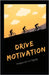 Drive Motivation: Naviguez vers vos Objectifs by Kouadio, Konan Joel