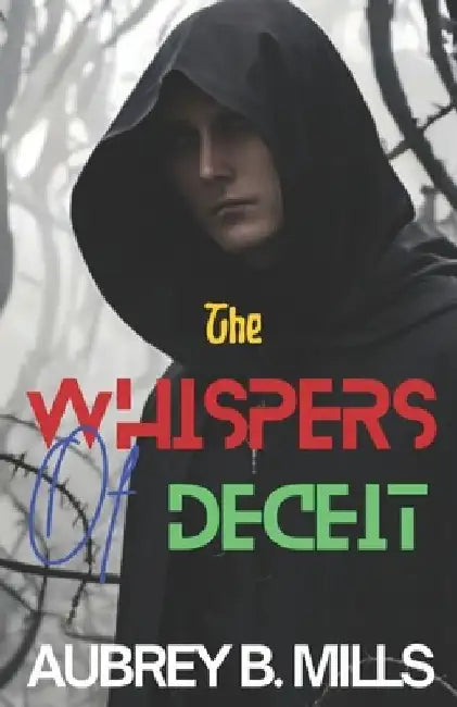 The Whispers Of Deceit: A Thriller by Aubrey B. Mills