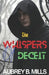 The Whispers Of Deceit: A Thriller by Aubrey B. Mills
