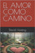 El Amor Como Camino by Hosting, David