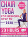 Chair Yoga for Seniors over 60: Over 20 HOURS VIDEOCOURSE Included! 30 Day Challenge to Improve Mobility, Joint and Heart Health. Big Illustrations an by Kristen Payton