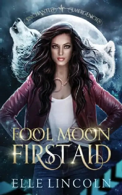 Fool Moon First Aid by Elle Lincoln