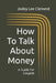 How To Talk About Money: A Guide For Couples by Jodey Lee Clement