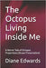 The Octopus Living Inside Me: A Horror Tale of Octopus Proportions (Ocean Preservation) by Edwards, Diane