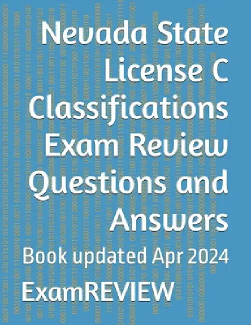 Nevada State License C Classifications Exam Review Questions and Answers by Mike Yu