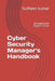 Cyber Security Manager's Handbook by Sudheer Kumar