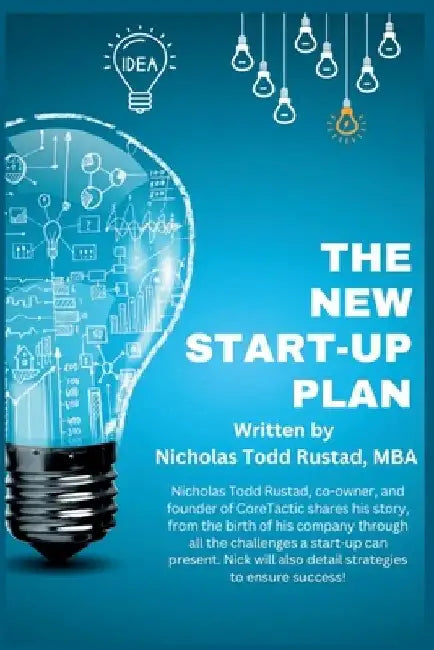 The New Startup Plan: Building a long lasting company. by Nicholas Todd Rustad Mba