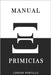 Manual Primicias by Vera, Miguel