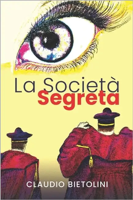 La Società Segreta by Bietolini, Ilaria