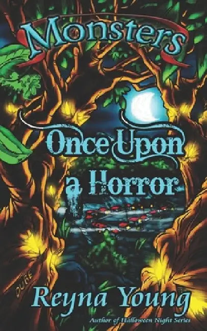 Monsters: Once Upon a Horror by Reyna Young
