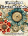 Steampunk Flower Mandala Coloring Book: 100+ Unique and Beautiful Designs for All Fans by Mark Patrick