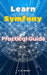 Learn Symfony: Practical Guide by A. de Quattro