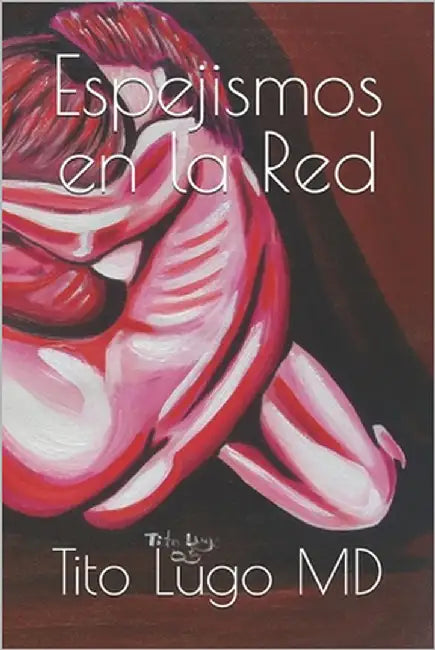 Espejismos en la Red by Lugo, Tito