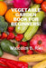 Vegetable Garden Book for Beginners! by Malcolm B. Riel