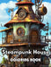 Steampunk House Coloring Book: New Edition 100+ Unique and Beautiful High-quality Designs by Simpson Collen