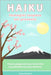 Haiku: Immagini sospese nel presente: Poesie giapponesi per la felicità, la gratitudine e la pace interiore. by Kiyosami, Azuko