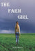The Farm Girl by Justin Morris